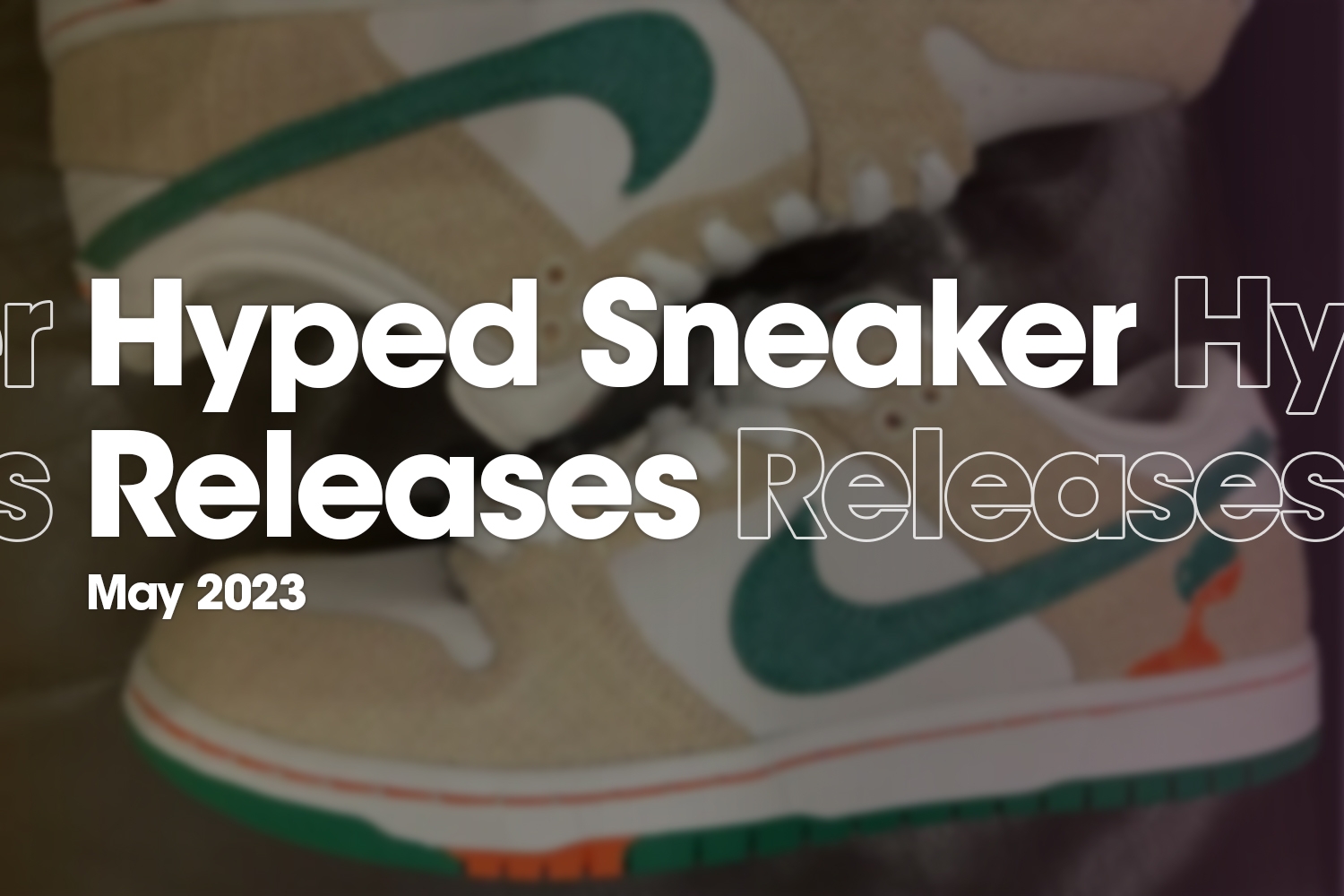Hyped Sneaker Releases van mei 2023